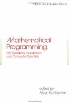 Mathematical Programming for Operations Researchers and Computer Scientists - Holzman, Albert G