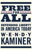 Free for All: Defending Liberty in America Today