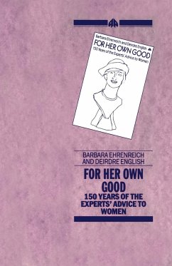 For Her Own Good - Ehreneich; Ehrenreich, Barbara; English, Deirdre