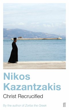 Christ Recrucified - Kazantzakis, Nikos