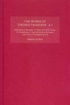 The Works of Thomas Traherne I - Ross, Jan (ed.)