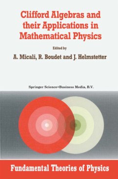 Clifford Algebras and their Applications in Mathematical Physics - Micali, A. / Boudet, R. / Helmstetter, J. (Hgg.)