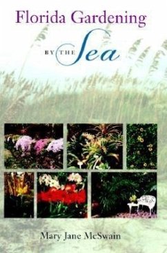 Florida Gardening by the Sea - McSwain, Mary Jane