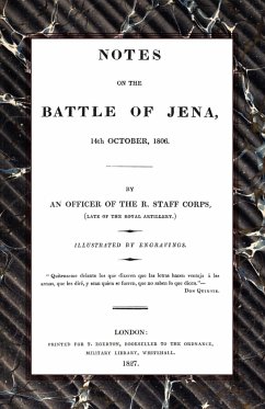 NOTES ON THE BATTLE OF JENA 14TH OCTOBER 1806 - An officer of the R. Staff Corps (Late o