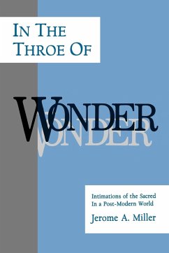 In the Throe of Wonder - Miller, Jerome A.