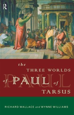 The Three Worlds of Paul of Tarsus - Wallace, Richard; Williams, Wynne