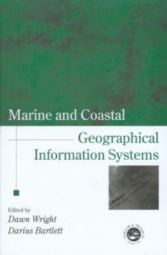 Marine and Coastal Geographical Information Systems - Barlett, Darius J. / Wright, Dawn J. (eds.)