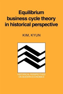 Equilibrium Business Cycle Theory in Historical Perspective - Kyun, Kim; Kim, Kyun