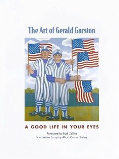 The Art of Gerald Garston: A Good Life in Your Eyes - Kallay, Alicia Currier