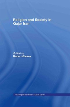 Religion and Society in Qajar Iran - Robert Gleave (ed.)