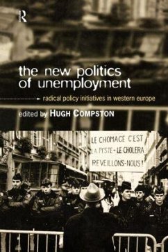 The New Politics of Unemployment - Compston, Hugh (ed.)