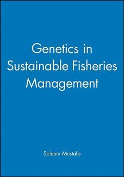 Genetics in Sustainable Fisheries Management - Mustafa, Saleem