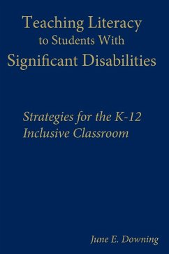 Teaching Literacy to Students with Significant Disabilities - Downing, June E.