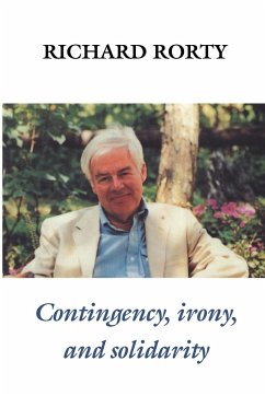 Contingency, Irony, and Solidarity - Rorty, Richard (University of Virginia)