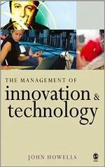 The Management of Innovation and Technology - Howells, John