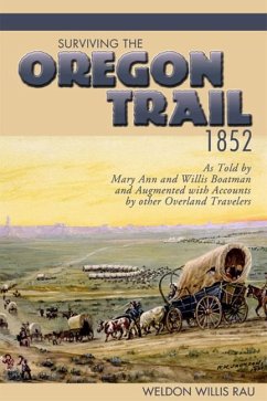 Surviving the Oregon Trail, 1852 - Rau, Weldon Willis