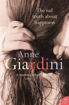 The Sad Truth about Happiness - Giardini, Anne