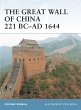 The Great Wall of China 221 BC-AD 1644 - Bild 1