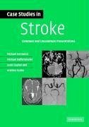 Case Studies in Stroke - Hennerici, Michael G; Daffertshofer, Michael; Caplan, Louis R; Szabo, Kristina