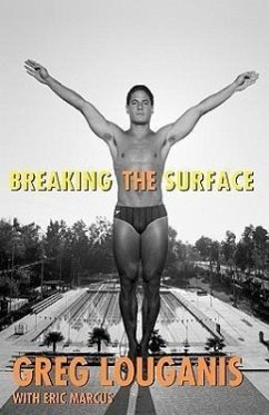 Breaking the Surface - Louganis, Greg; Marcus, Eric