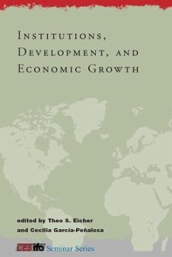 Institutions, Development, and Economic Growth - Eicher, Theo S. / García-Peñalosa, Cecilia (eds.)