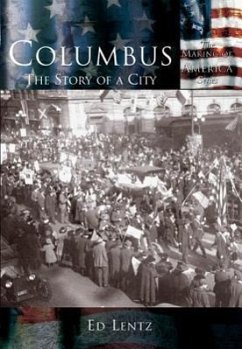 Columbus:: The Story of a City - Lentz, Ed