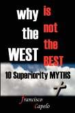 Why the West is not the Best - 10 Superiority MYTHS