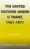 The United Nations Under U Thant, 1961-1971