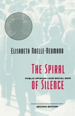 The Spiral of Silence - Noelle-Neumann, Elisabeth