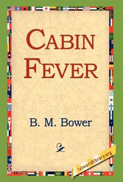 Cabin Fever - Bower, B. M.