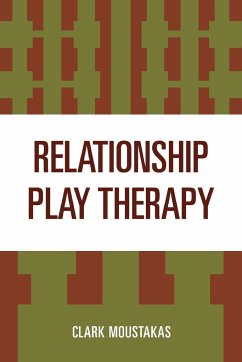 Relationship Play Therapy - Moustakas, Clark
