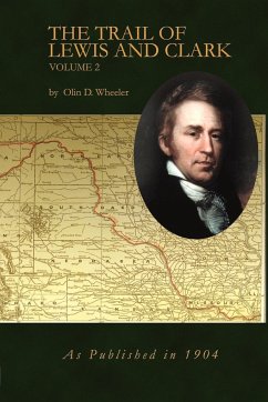 The Trail of Lewis and Clark Volume 2 - Wheeler, Olin D.