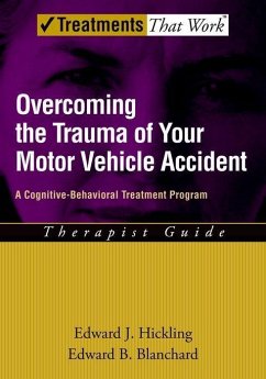 Overcoming the Trauma of Your Motor Vehicle Accident - Hickling, Edward J; Blanchard, Edward B