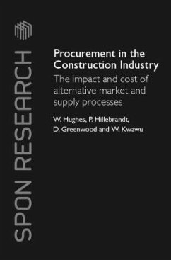 Procurement in the Construction Industry - Hughes, William; Hillebrandt, Patricia M; Greenwood, David