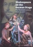 Shakespeare on the German Stage: Volume 2, the Twentieth Century