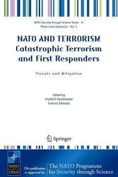 NATO and Terrorism Catastrophic Terrorism and First Responders: Threats and Mitigation - Steinhausler, Friedrich / Edwards, Frances (eds.)