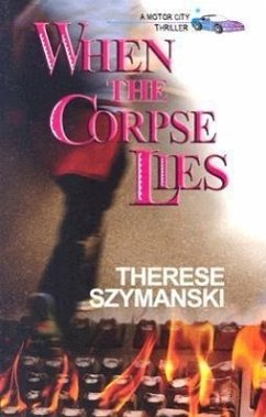 When the Corpse Lies - Szymanski, Therese