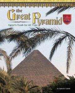 The Great Pyramid: Egypt's Tomb for All Time - Leardi, Jeanette