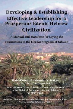 Developing and Establishing Effective Leadership for a Prosperous Edenic Hebrew Civilization - Halevi, Shalomim