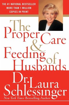 The Proper Care and Feeding of Husbands - Schlessinger, Dr. Laura