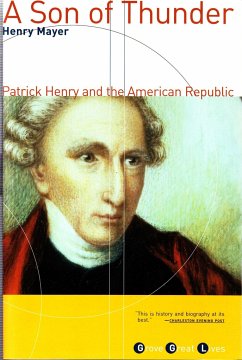 A Son of Thunder: Patrick Henry and the American Republic - Mayer, Henry
