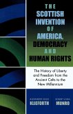 The Scottish Invention of America, Democracy and Human Rights