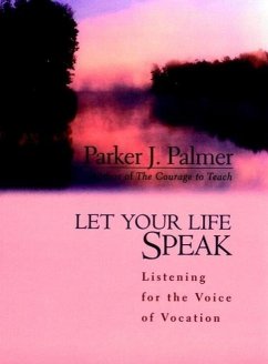 Let Your Life Speak - Palmer, Parker J.