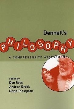 Dennett's Philosophy: A Comprehensive Assessment - Ross, Don / Brook, Andrew / Thompson, David (eds.)