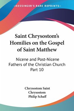 Saint Chrysostom's Homilies on the Gospel of Saint Matthew