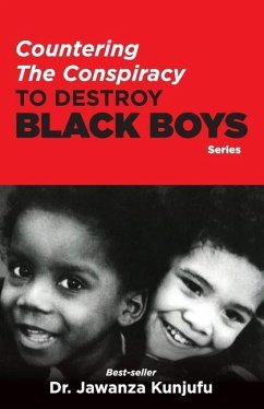 Countering the Conspiracy to Destroy Black Boys - Kunjufu, Jawanza