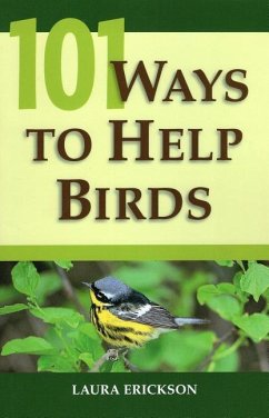 101 Ways To Help Birds - Erickson, Laura