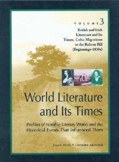 World Literature and Its Times: British and Irish Literature and Its Times: Celtic Migrations Tothe Reform Bill (Beginnings-1830s), Part 1 - Moss, Joyce; Valestuk, Lorraine