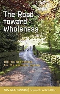 The Road Toward Wholeness: Biblical Meditations for the Recovery Journey - Hammond, Mary Tuomi