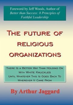 The Future of Religious Organizations - Jaggard, Arthur